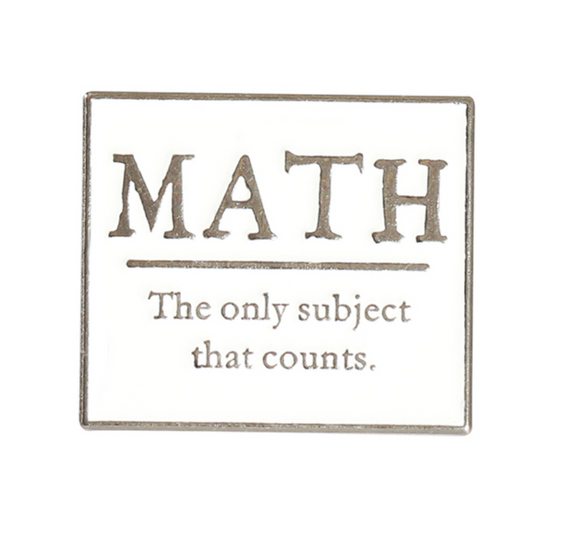 Science Pin: Math is the Only Subject that Counts